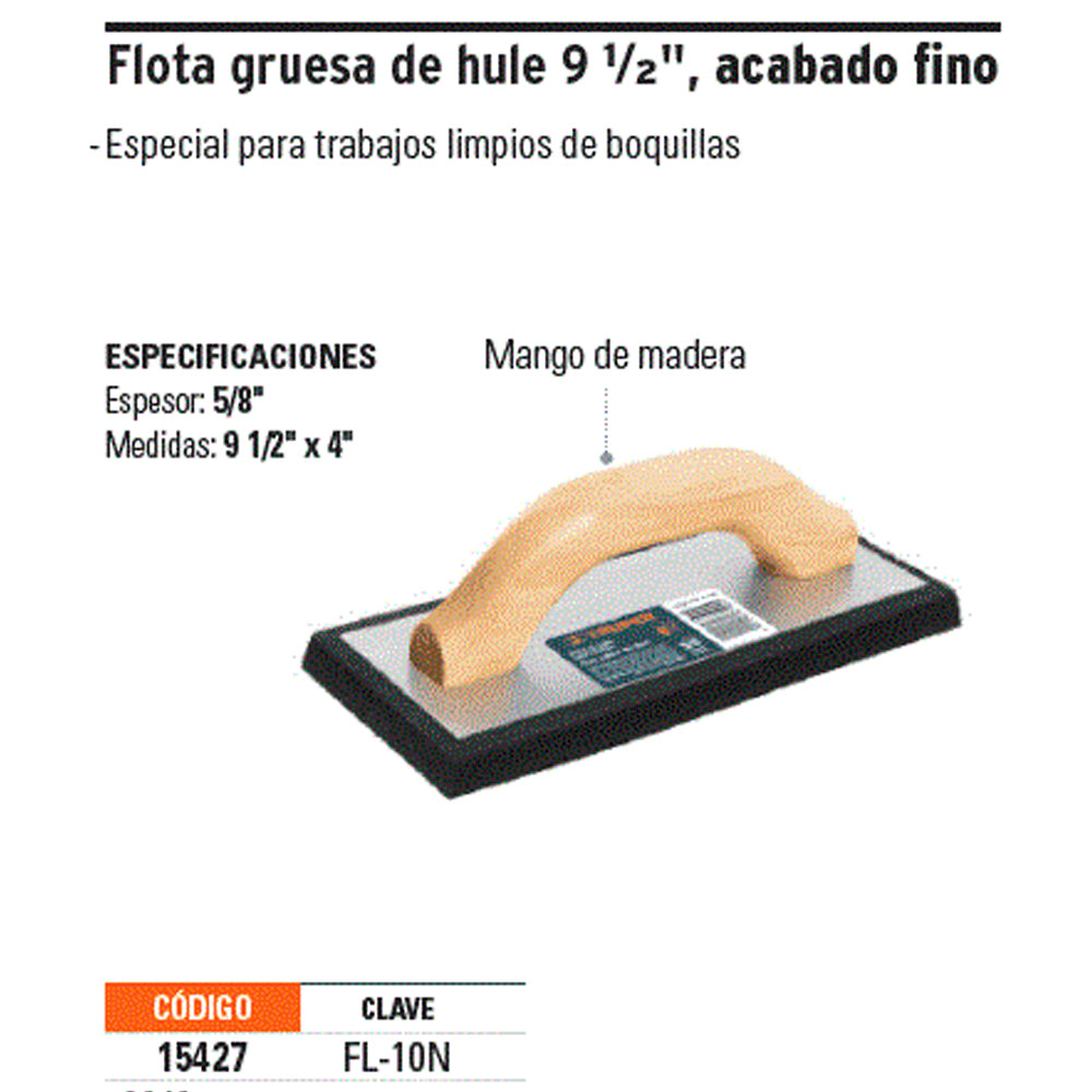 FLOTA DE HULE 9-1/2" ESPESOR 5/8" ACABADO FINO MCA TRUPER CONSTRUCCION