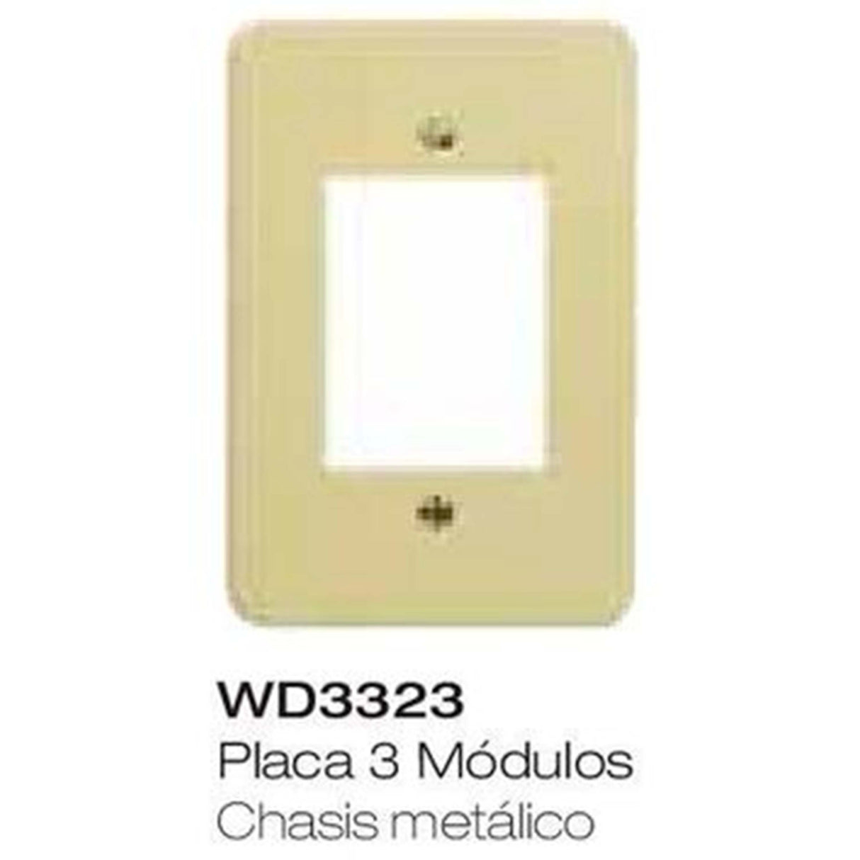 PLACA 3 UNIDADES PLASTICO C/CHASIS METAL. WD3323 *** HAE ***