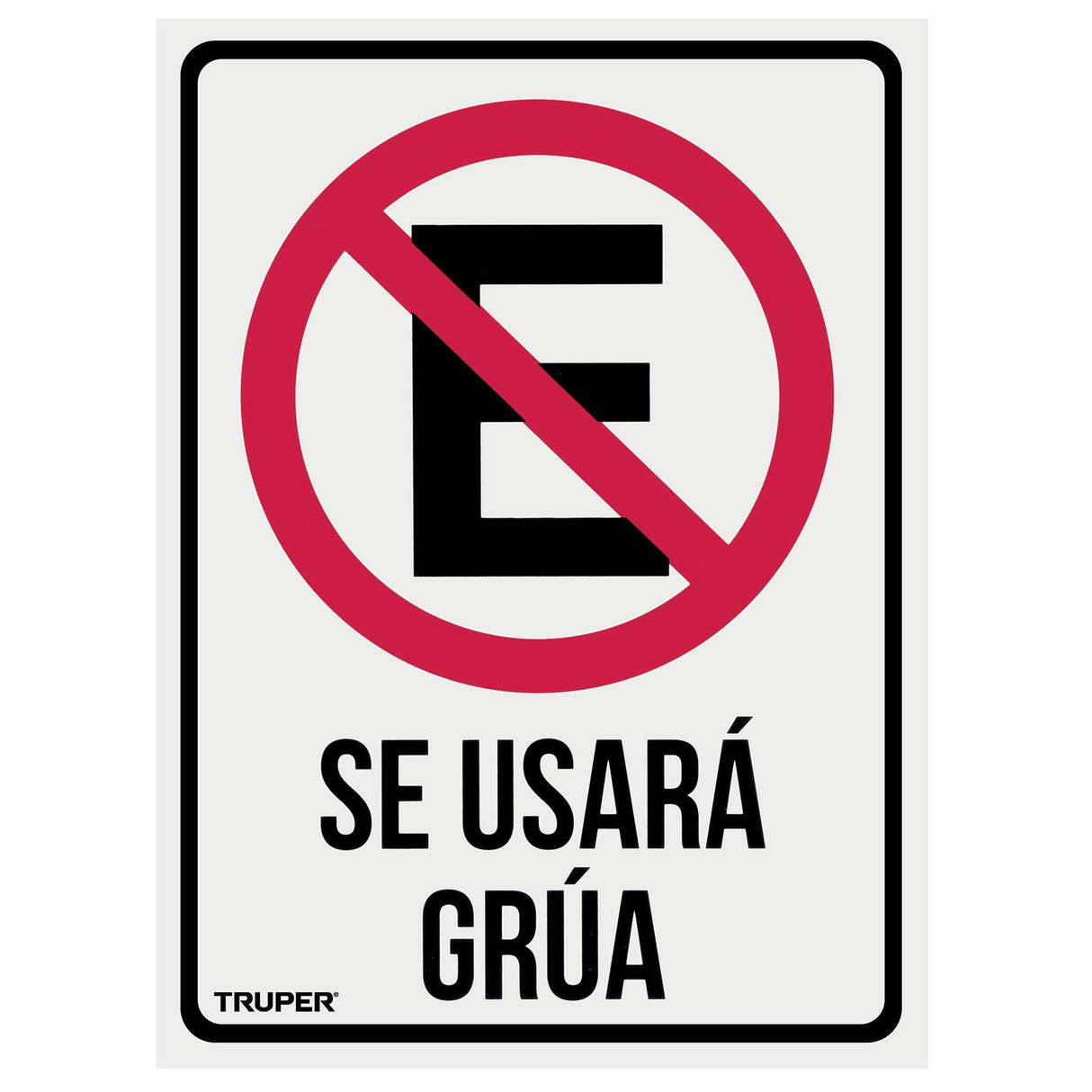 LETRERO DE SEÑALIZACION "NO ESTACIONARSE" 25X34 CM MCA TRUPER
